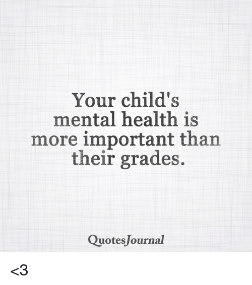 your-childs-mental-health-is-more-important-than-their-grades-5906363